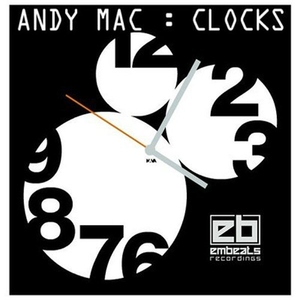 Andy Mac - Clocks (Embeats Recordings)
