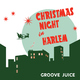 Groove Juice Christmas Night in Harlem