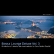 Various Artists - Bossa Lounge Deluxe Vol.3 