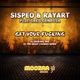Sispeo & Rayart Feat Greg Denbosa Get Your Fucking