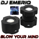 Dj Emeriq - Blow Your Mind
