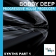 Bobby Deep Progressive House Producer Synths Part 1