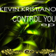 Kevin Kristiano Control You E P Kevin Kristiano Control You E P