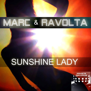 Marc & Ravolta - Sunshine Lady (Rakete Records)