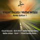 Vincent Dacosta And Matteo Milazzi - Remix Edition 1