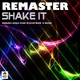 Remaster Shake It