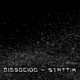 Dissocioo - Stattik Dissocioo - Stattik