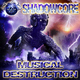 Shadowcore Musical Destruction