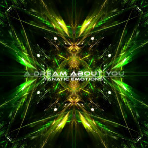 Fanatic Emotions - A Dream About You (Heavenly Trip Traxx)