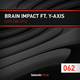 Brain Impact Ft. Y-Axis - Lets Get Dirty