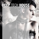 Various Artists - Deep Tech House 