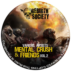 Various Artists - Mental Crush & Friends Vol.2 (Rebirth Society Records)