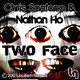 Chris Santana & Nathan Ho - Two Faces