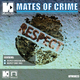 Mates Of Crime - Respect Mates Of Crime - Respect