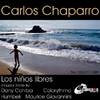 Carlos ChaparroLos Ninos Libres