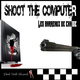 Les Barreaux De Chaise - Shoot The Computer