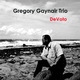 Gregory Gaynair Trio - De Voto