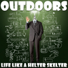 OutdoorsLife Like A Helter Skelte