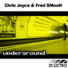 Chris Joyce & Fred SmoonUnderground