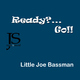 Little Joe Bassman - Ready?...Go!!