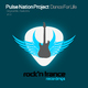 Pulse Nation Project - Dance For Life