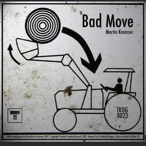 Martin Kremser - Bad Move (Trackord Records)