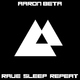 Aaron Beta - Rave Sleep Repeat Aaron Beta - Rave Sleep Repeat