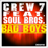 Bad Boys by Crew 7 feat. Soul Bros mp3 download