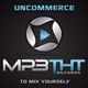 Uncommerce To Mix Yourself