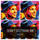 Kingoff Dont Do Frank Me
