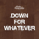 Venus Jones - Down For Whatever - Extended Edition