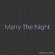 Venus Jones - Marry The Night