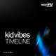 Kid Vibes Timeline