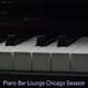 Various Artists - Piano Bar Lounge Chicago Session 
