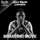 Jean Marie Lemaire  Brassing Move 