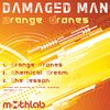 Damaged ManOrange Drones 