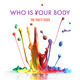 The Party Eddie - Who Is Your Body