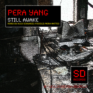Pera Yang - Still Awake (Superdrive Records) Pera Yang - Still Awake (Superdrive Records)