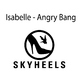 Isabelle - Angry Bang