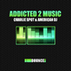 Charlie Spot & American Dj - Addicted 2 Music