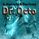 A.Marrucho & Dee Costa - Dr.Octo A.Marrucho & Dee Costa - Dr.Octo