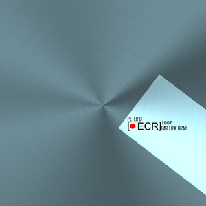 Peter D - Far Low Gray (Electro Culture Records)