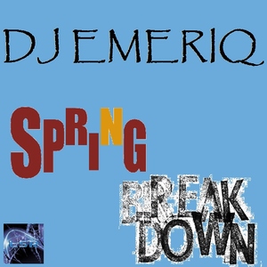 Dj Emeriq - Spring Breakdown (L.S.R.)