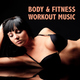 Various Artists - Body & Fitness - Workout Music 