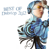 Best of Dubstep 2012 by Various Artists mp3 download