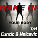 Cuncic & Malcevic Wake Up Your Body