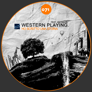 Western Playing Feat. Antisson - Ho Scritto Una Storia (Mycore-Records)
