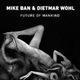 Mike Ban & Dietmar Wohl - Future Of Mankind