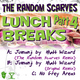 The Random Scarves - Lunch Breaks Part 4