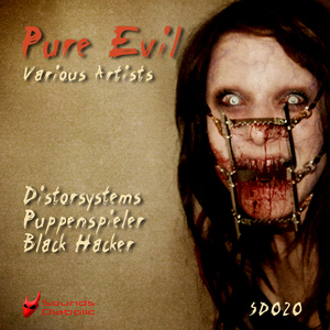 Distorsystems, Puppenspieler, Black Hacker - Pure Evil (Sounds Diabolic) Distorsystems, Puppenspieler, Black Hacker - Pure Evil (Sounds Diabolic)